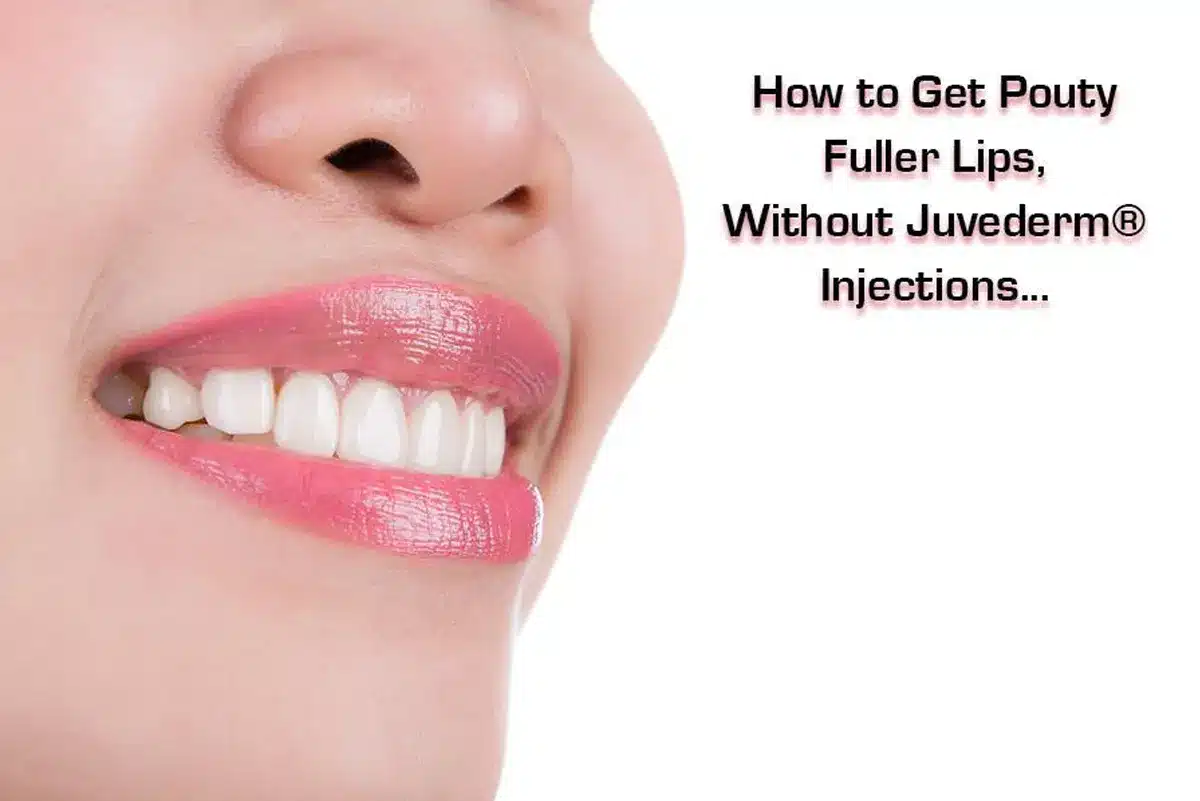 You are currently viewing How to Get Pouty Fuller Lips, Without Juvederm® Injections…